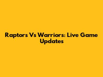 Raptors Vs Warriors: Live Game Updates