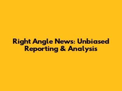 Right Angle News: Unbiased Reporting & Analysis