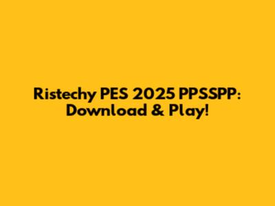 Ristechy PES 2025 PPSSPP: Download & Play!
