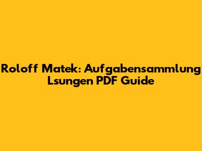 Roloff Matek: Aufgabensammlung Lsungen PDF Guide
