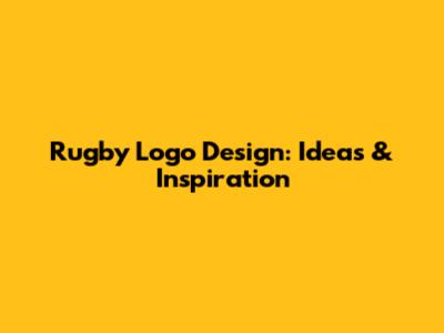 Rugby Logo Design: Ideas & Inspiration