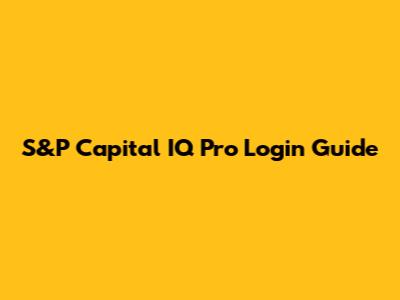 S&P Capital IQ Pro Login Guide