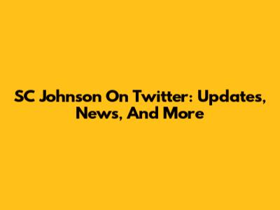 SC Johnson On Twitter: Updates, News, And More