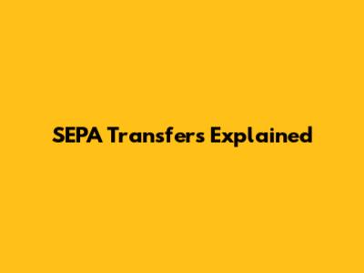 SEPA Transfers Explained