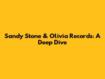Sandy Stone & Olivia Records: A Deep Dive