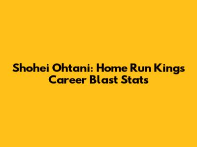 Shohei Ohtani: Home Run King's Career Blast Stats