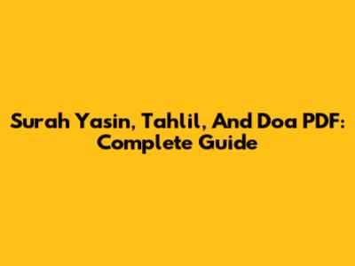 Surah Yasin, Tahlil, And Doa PDF: Complete Guide