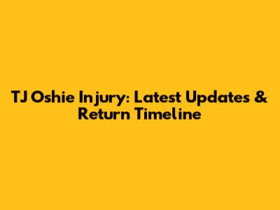 TJ Oshie Injury: Latest Updates & Return Timeline