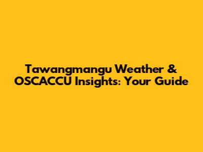 Tawangmangu Weather & OSCACCU Insights: Your Guide