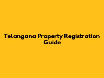 Telangana Property Registration Guide