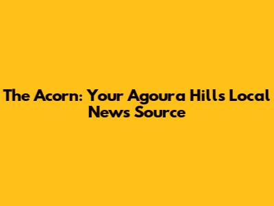 The Acorn: Your Agoura Hills Local News Source