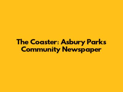 The Coaster: Asbury Park's Community Newspaper