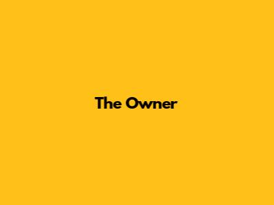 The Owner