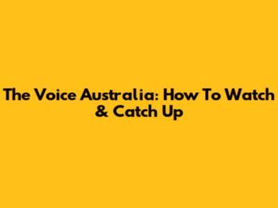 The Voice Australia: How To Watch & Catch Up