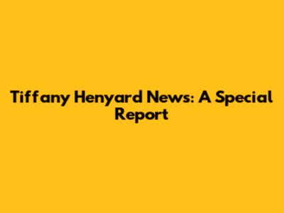 Tiffany Henyard News: A Special Report