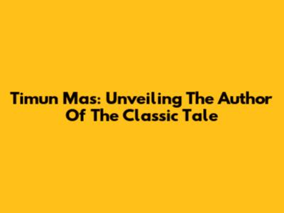 Timun Mas: Unveiling The Author Of The Classic Tale