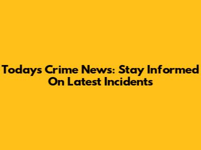 Today's Crime News: Stay Informed On Latest Incidents