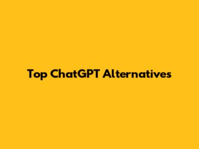 Top ChatGPT Alternatives