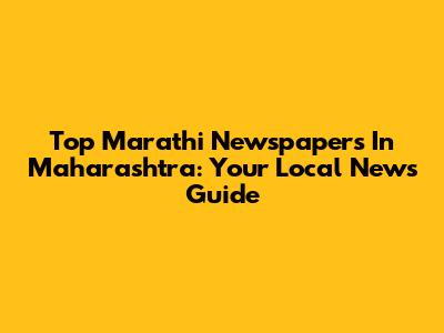 Top Marathi Newspapers In Maharashtra: Your Local News Guide