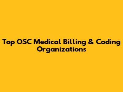 Top OSC Medical Billing & Coding Organizations