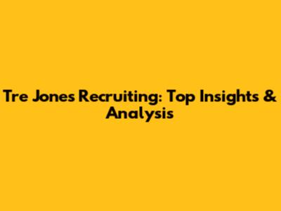 Tre Jones Recruiting: Top Insights & Analysis