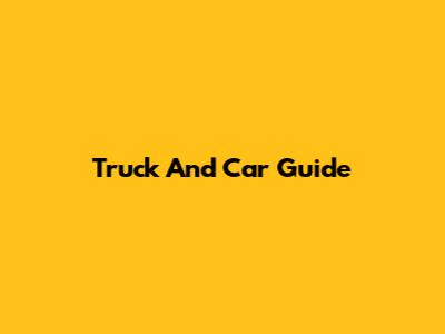 Truck And Car Guide