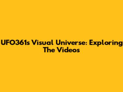UFO361's Visual Universe: Exploring The Videos