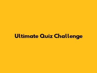 Ultimate Quiz Challenge