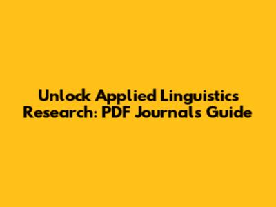 Unlock Applied Linguistics Research: PDF Journals Guide