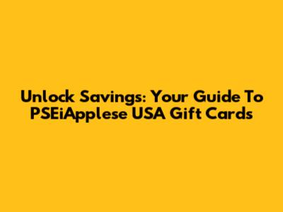 Unlock Savings: Your Guide To PSEiApplese USA Gift Cards