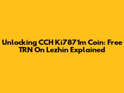 Unlocking CCH Ki7871m Coin: Free TRN On Lezhin Explained