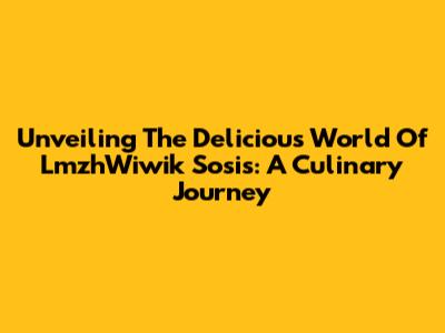 Unveiling The Delicious World Of LmzhWiwik Sosis: A Culinary Journey
