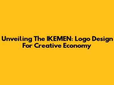 Unveiling The IKEMEN: Logo Design For Creative Economy