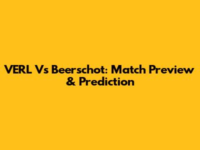 VERL Vs Beerschot: Match Preview & Prediction