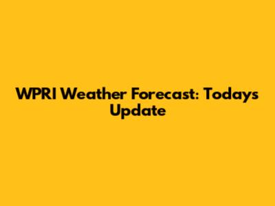 WPRI Weather Forecast: Today's Update