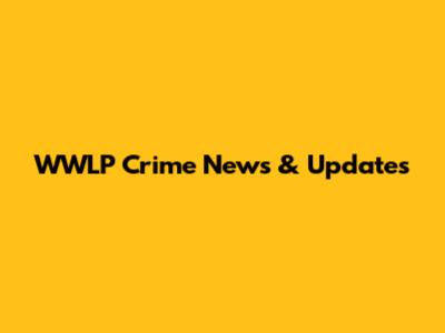 WWLP Crime News & Updates
