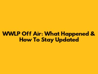 WWLP Off Air: What Happened & How To Stay Updated