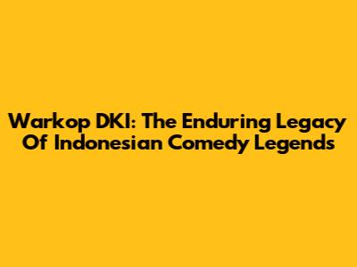 Warkop DKI: The Enduring Legacy Of Indonesian Comedy Legends
