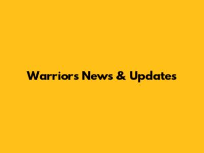 Warriors News & Updates
