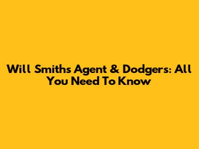 Will Smith's Agent & Dodgers: All You Need To Know