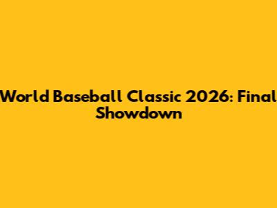 World Baseball Classic 2026: Final Showdown