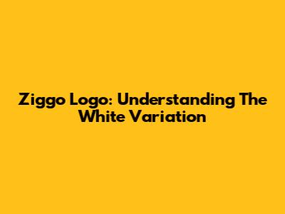 Ziggo Logo: Understanding The White Variation